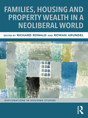 cover image of Families, Housing and Property Wealth in a Neoliberal World